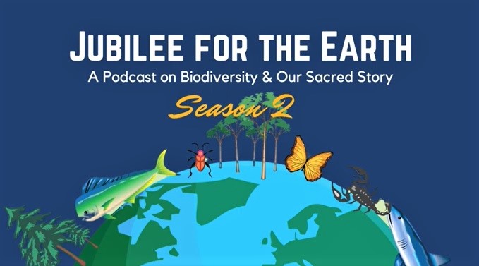 New series: ‘Jubilee for the Earth: Biodiversity and Our Sacred Story’